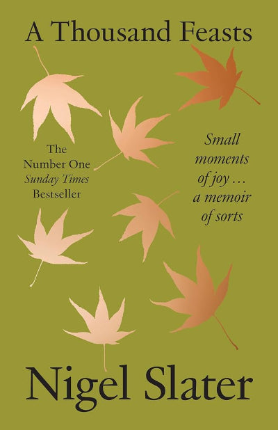 A Thousand Feasts: Small Moments of Joy a Memoir of Sorts