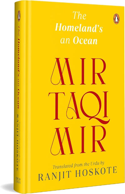 The Homeland’s an Ocean Mir Taqi Mir