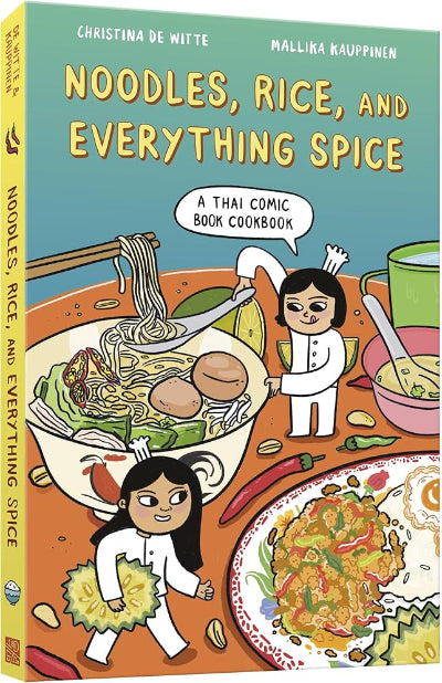 Noodles, Rice, and Everything Spice: A Thai Comic Book Cookbook