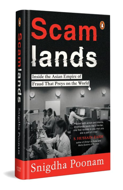 SCAMLANDS: INSIDE THE ASIAN EMPIRE OF FRAUD THAT PREYS ON THE WORLD